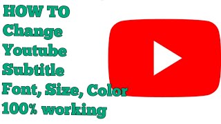 How to change/ adjust Subtitle Font, Size, Color on YouTube | How to resize youtube subtitle caption
