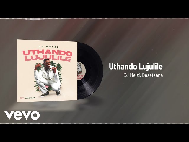 DJ Melzi - Uthando Lujulile (Visualizer) ft. Basetsana class=