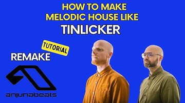 How to make Melodic House Like TinLicker **PROJECT DOWNLOAD**