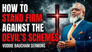 🛑 "THE DEVIL IS SMARTER THAN YOU" | Why You Keep Falling & How to Stand Firm - Voddie Baucham