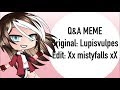 Q&A MEME ||gacha||