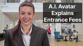 What are Entrance Fees in Senior Housing?  A.I. Avatar Explains.