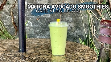 Cafe Vlog EP.783 | Matcha Avocado Smoothies | Avocado drinks | Smoothies drinks