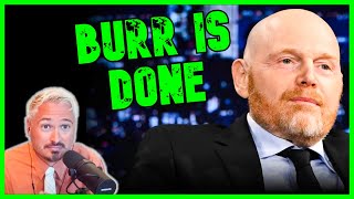 BILL BURR IS GIGA-F*CKED | The Kyle Kulinski Show