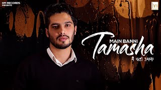 Main Banni Tamasha - Robin Sidhu  |  Chaitanya |  Harpreet Harry  |  Latest Punjabi Songs 2020
