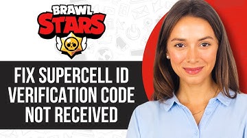How to Fix Supercell ID Verification Code Not Received Brawl Stars
