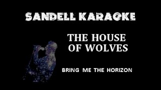Bring Me The Horizon  The House Of Wolves karaoke
