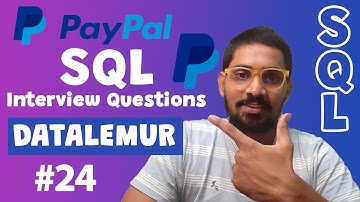Paypal SQL Interview Question Part2 | Paypal | SQL Interview Questions | Data Analyst | SQL