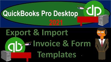 Export & Import Invoice & Form Templates 740 QuickBooks Pro 2021