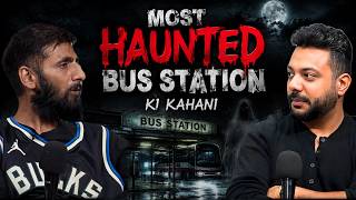 Most Haunted Bus Station Ki Stories || Best Of Real Talk