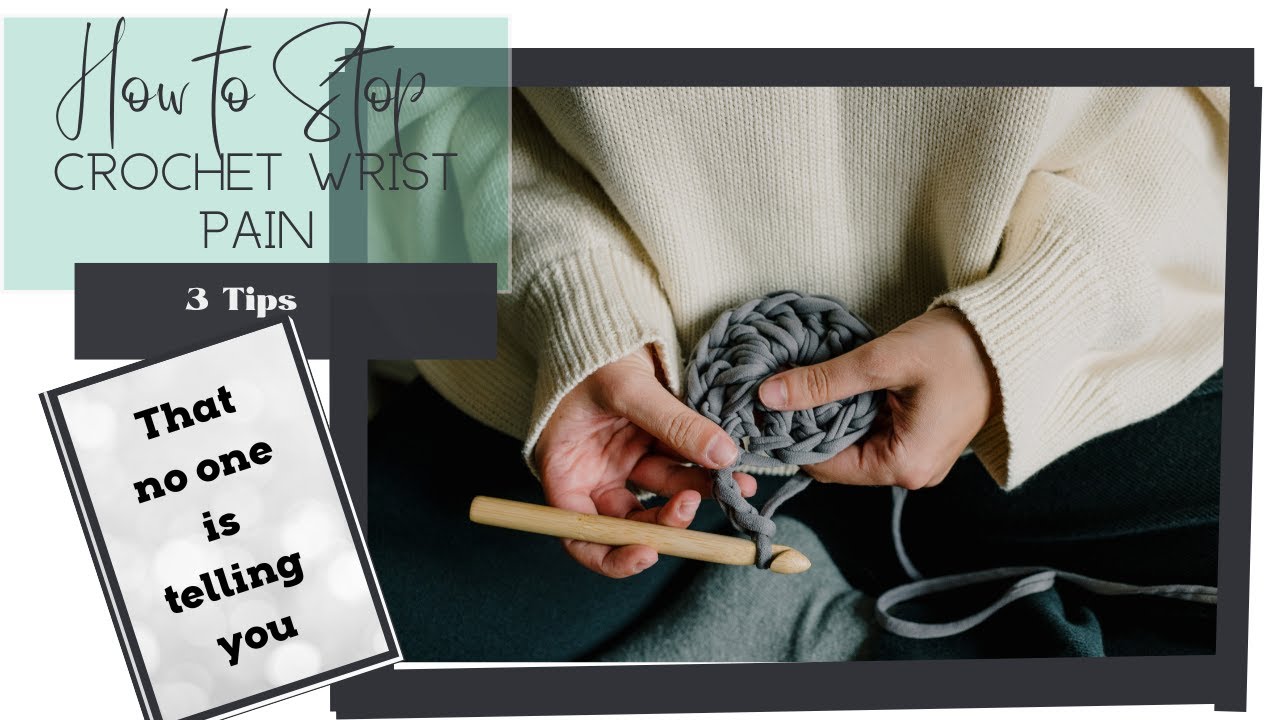 Crochet Hand Pain – 5 Ways To Alleviate the Problem