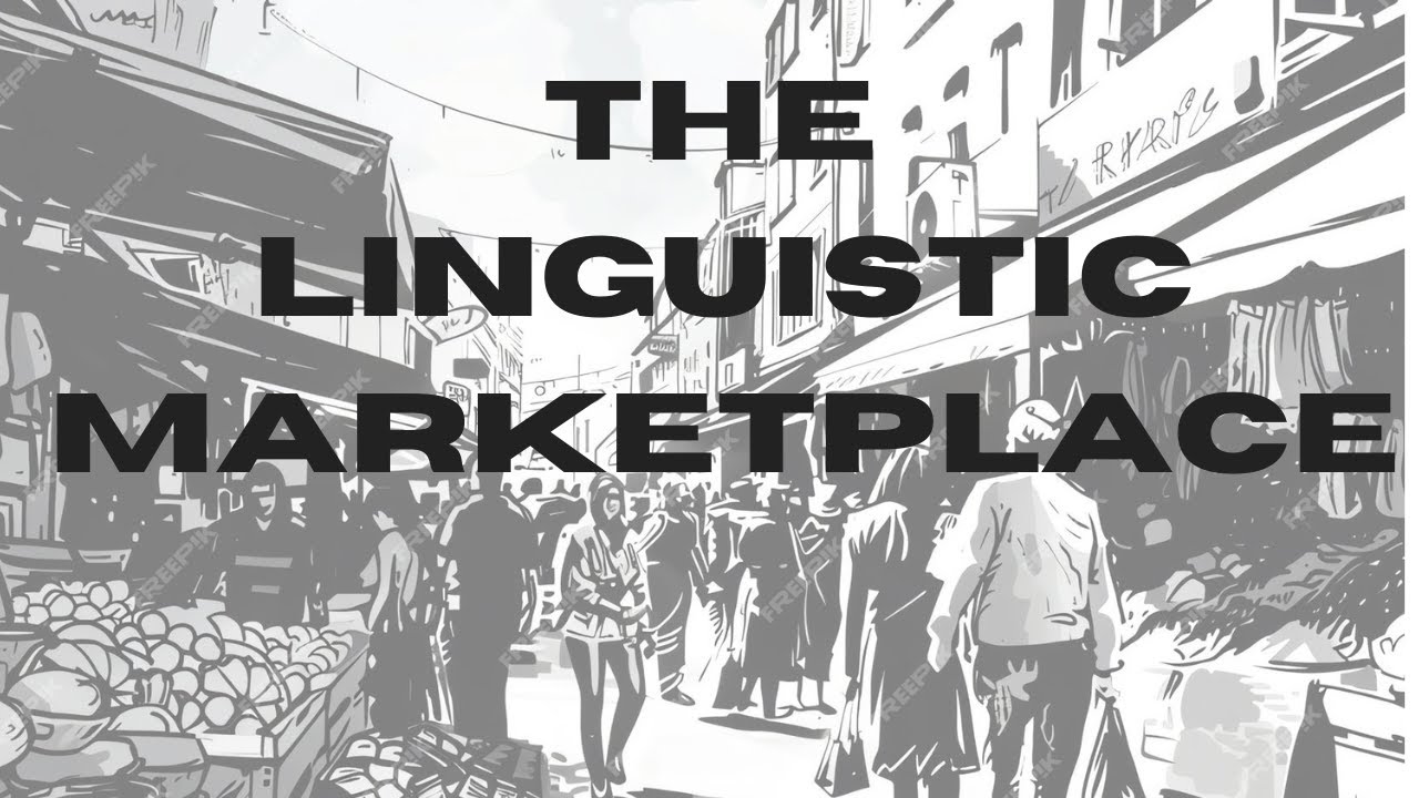The Linguistic Marketplace
