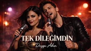 Tek Dileğimdin - Duygu Akın Yeni Arabesk Şarkı