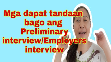 Mga Dapat tandaan bago ang preliminary interview/employers interview |konyang22tv