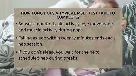 How Long Does A Typical MSLT Test Take To Complete? - Sleep Apnea Support Network