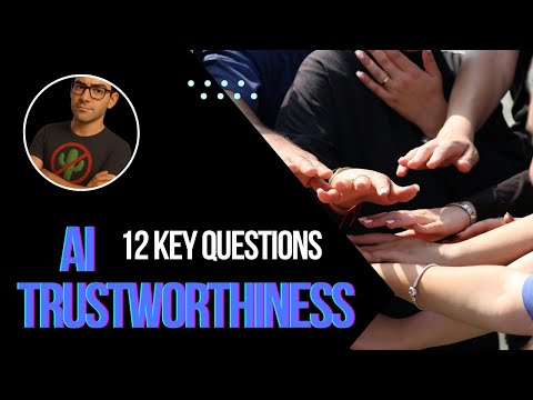 AI Trustworthiness  12 Key Questions