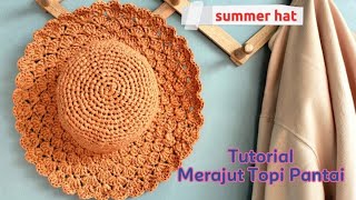 Crochet// Tutorial Merajut Topi Pantai - Summer Hat Crochet Tutorial