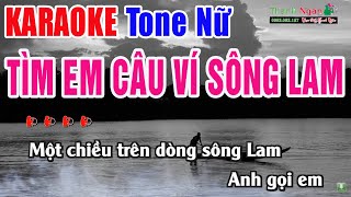 Tìm Em Câu Ví Sông Lam Karaoke Tone Nữ - Beat Phối Mới Chuẩn | Nhạc Sống Thanh Ngân