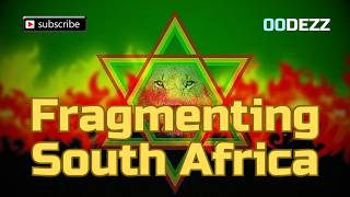 Many are openly planning to Fragment South Africa.
