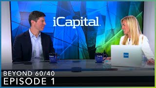 Beyond 60/40 Ep. 1, featuring special guest Ed Testerman of King Street Capital