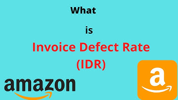 What is Invoice Defect Rate (IDR)| Amazon UK invoice defect rate| Account Health