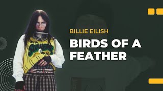 Download Lagu Billie Eilish - BIRDS OF A FEATHER | Terjemahan, Makna Lagu, Breakdown Lirik MP3 Download Lagu Billie Eilish - BIRDS OF A FEATHER | Terjemahan, Makna Lagu, Breakdown Lirik MP3