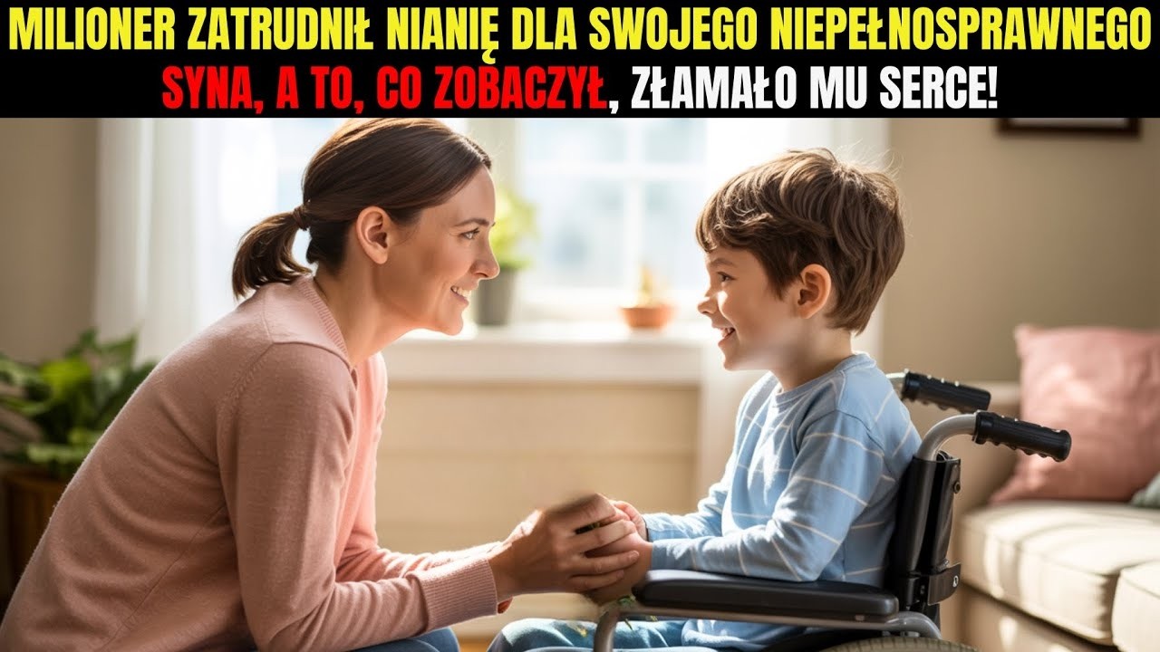 Milioner zatrudnił nianię dla swojego niepełnosprawnego syna, a to, co zobaczył, złamało mu serce!