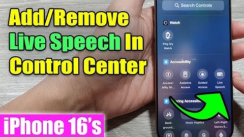 iPhone 16/16 Pro Max: How to Add/Remove Live Speech In Control Center
