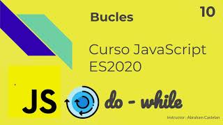 Curso de JavaScript ES2020 | Bucles (DoWhile)