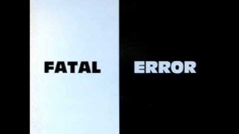 Fatal Error - Fatal Error