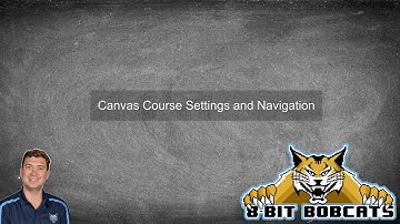 Canvas Course Settings and Navigation