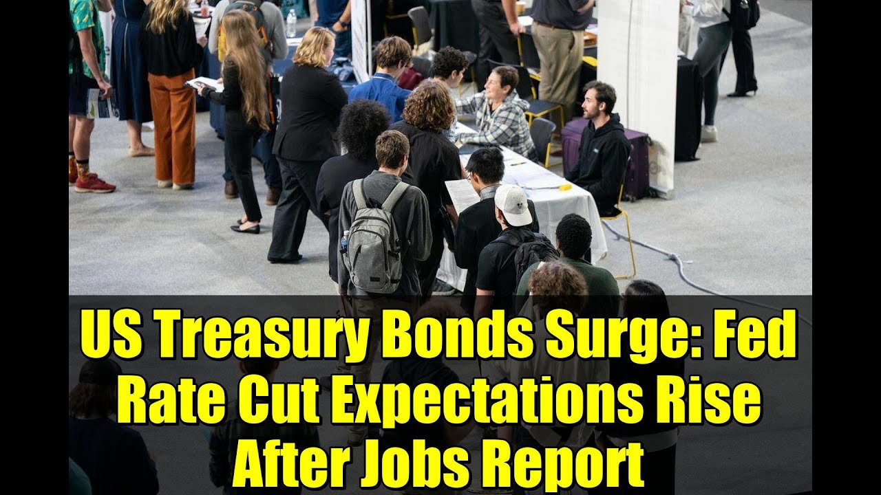 US Treasury Bonds Surge: Fed Rate Cut Expectations Rise After Jobs Report
