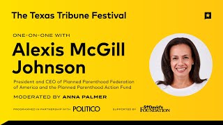 Politico-LIVE at The Texas Tribune Festival: One-on-One with Alexis McGill Johnson