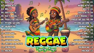 Relaxing Tagalog Reggae Songs 2026 🌴 OPM Reggae Chill Playlist | Best Filipino Reggae Hits