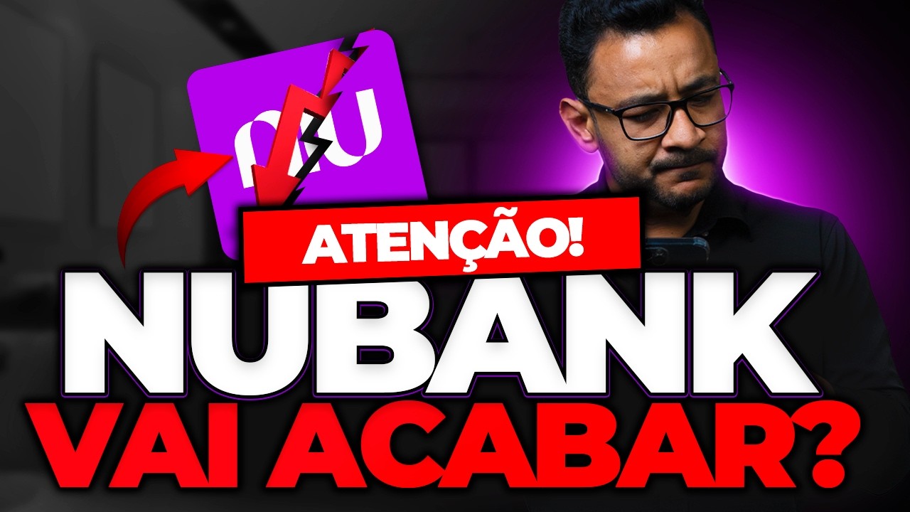 Nubank vai fechar? Veja o que o Banco Central está planejando com sua conta nubank!