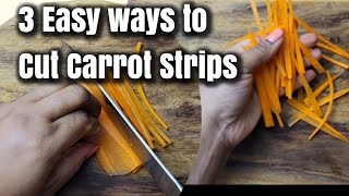 Easy Way To Cut Carrot Strips Julienne Carrots