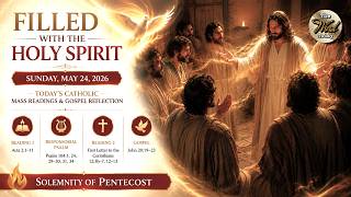 Filled with the Holy Spirit – Sunday, May 24, 2026