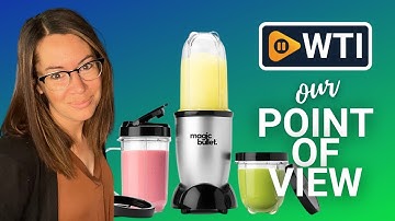 Magic Bullet Blender | Our Point Of View