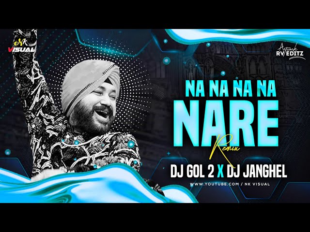 NA NA NA NARE DJ GOL 2 X DJ JANGHEL REMIX 2021 |NK VISUAL| class=