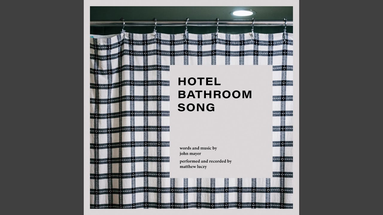 Hotel Bathroom Song YouTube