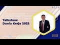 Talkshow Dunia Kerja 2022