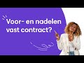 Wat zijn de voordelen en nadelen van een vast contract? | Weet Wat Werkt