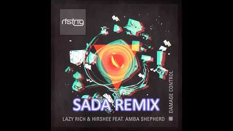 Lazy Rich and Hirshee Feat. Amba Shepherd - Damage Control(SADA Remix)