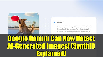 Google Gemini Can Now Detect AI-Generated Images! (SynthID Explained)