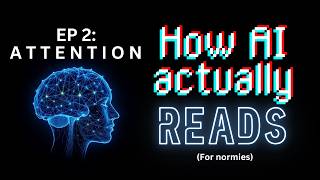 How AI Actually Reads (It's Not Magic)