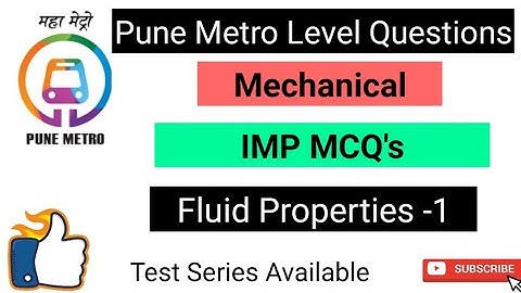 Pune Metro Level Question Series - Mechanical - SC/TO/TC/JE - Fluid Properties -1 |Mygovtrack