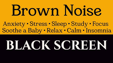 Brown Noise Black Screen for Deep Sleep - 12 Hours Study & Focus Aid - No Ads - Baby Sleep