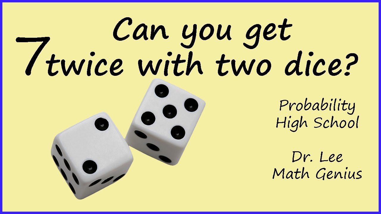 Can you get 7 twice throwing two dice? YouTube