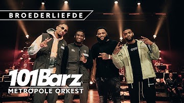 BROEDERLIEFDE | 101Barz X Metropole Orkest | 15 jaar 101Barz