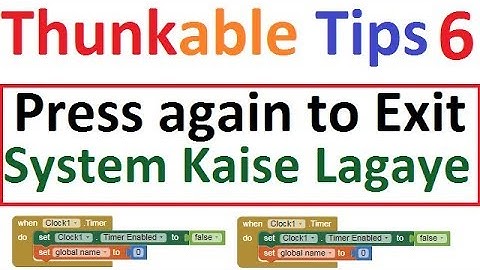 Thunkable tutorial hindi tips 6. Double Back press to exit App in Thunkable. Put exit system .